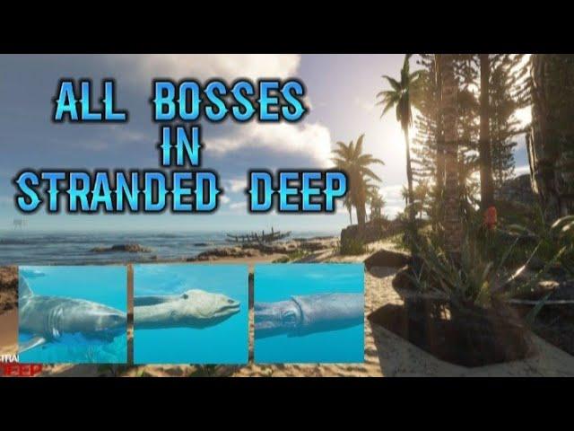 ALL BOSSES in STRANDED DEEP