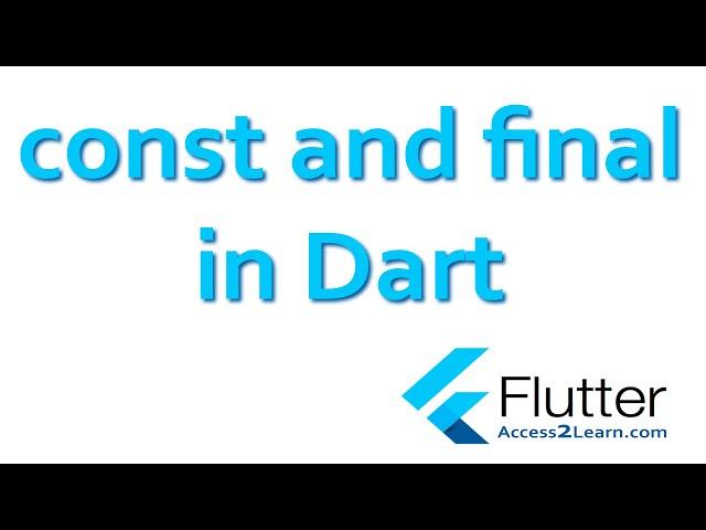 Intro to Flutter: const and final in Dart