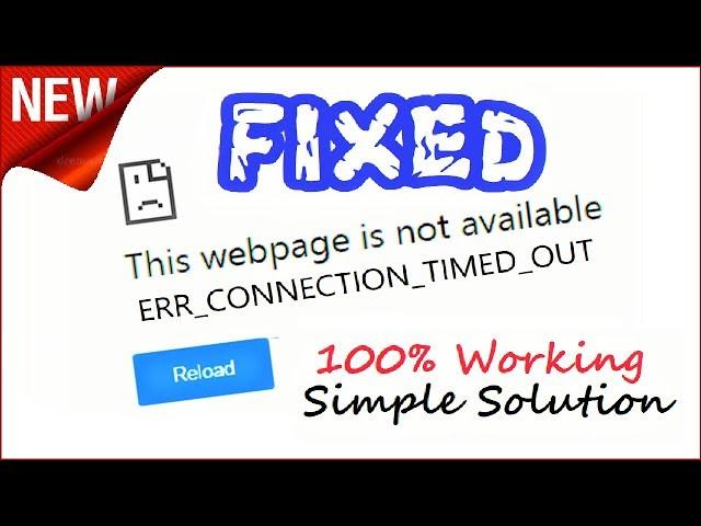 ERR_CONNECTION_TIMED_OUT Google Chrome Fix Windows 10 / 8 / 7 | How to Fix CONNECTION TIME OUT