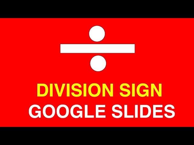 How To Insert a Division Symbol In Google Slides [  ]