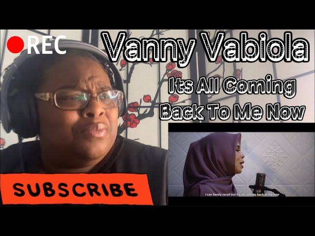 VANNY VABIOLA - ITS ALL COMING BACK TO ME NOW REACTION