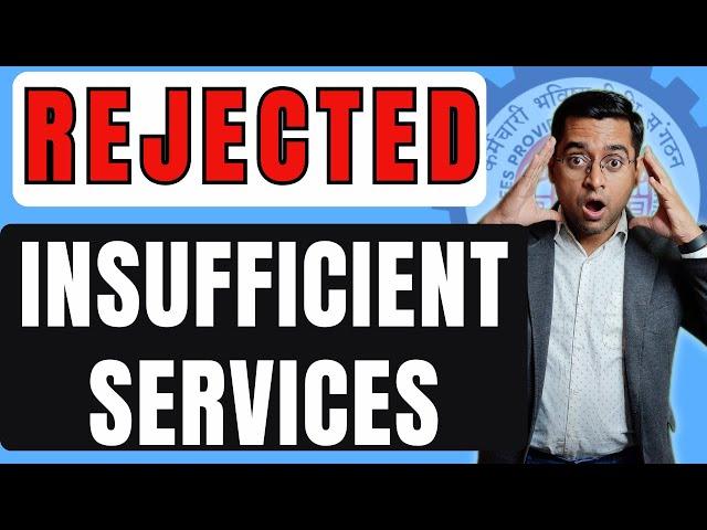  PF Claim rejected insufficient service  PF Claim rejected insufficient service का क्या मतलब है