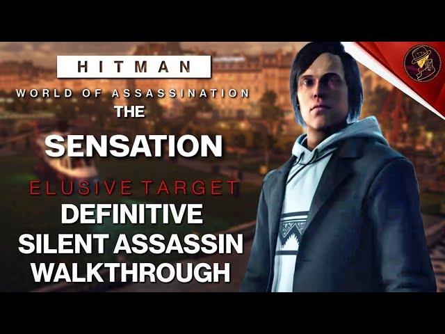 HITMAN WoA | The Sensation Year 4 | Elusive Target | 2 Easy Silent Assassin Methods | Walkthrough