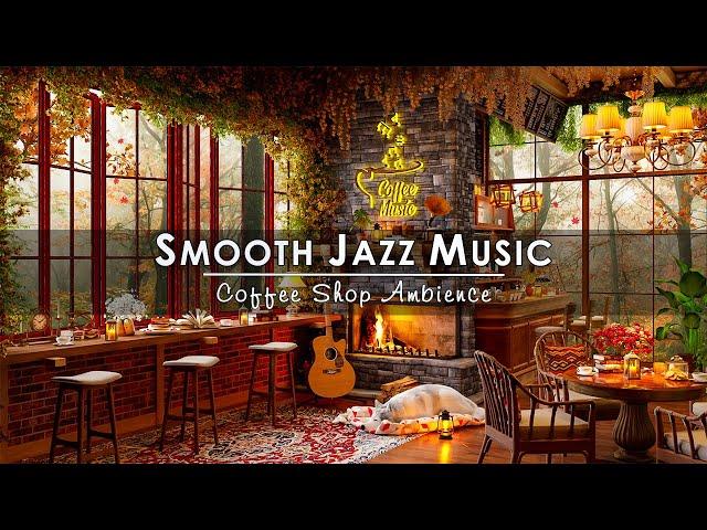 Cozy Autumn Coffee Shop & Smooth Jazz Music for Work, Study, FocusRelaxing Jazz Instrumental Music