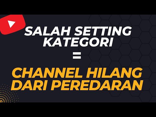 Begini Cara YOUTUBER PRO Men-Setting Kategori Channel - Belajar Youtube Pemula