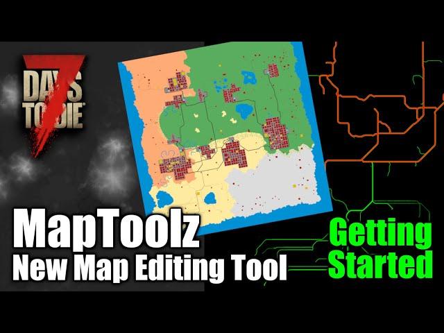 Getting Started | Maptoolz Part 1 | 7dtd map editing software 2022