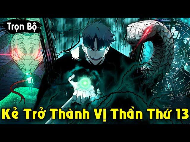 Full Trọn Bộ | Kẻ Trở Thành Vị Thần Thứ 13, Thợ Săn Siêu Cấp SSS Trở Lại | Review Truyện