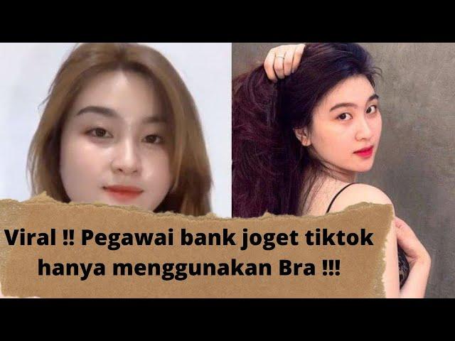 VIRAL !!! PEGAWAI BANK JOGET TIKTOK MENGGUNAKAN BRA !