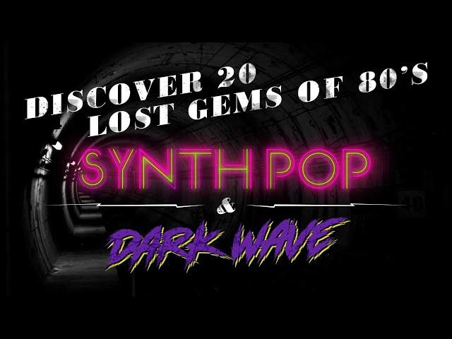 Discover 20 lost gems of 80's Synth Pop and Dark Wave