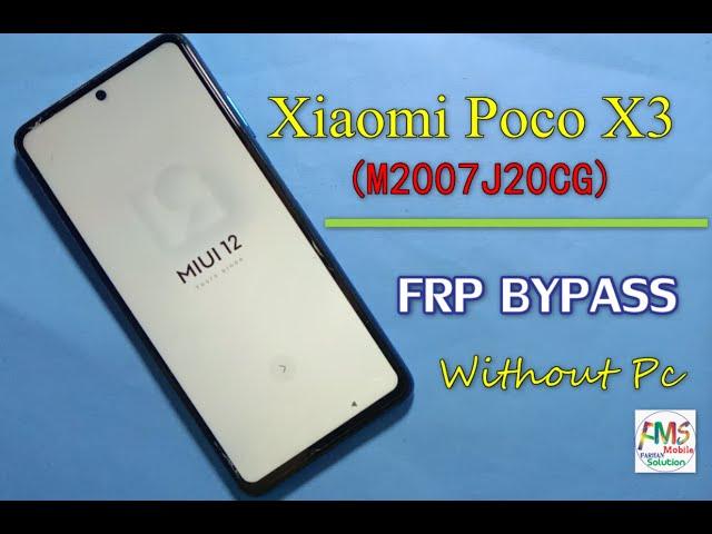 Xiaomi Poco X3 Frp (M2007J20CG) Bypass Google Account Miui 12