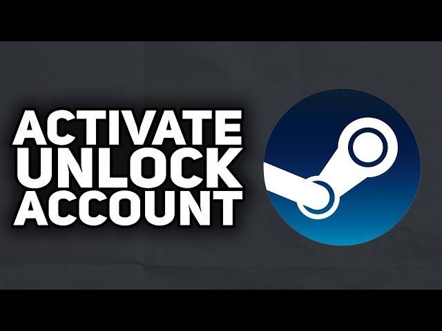 How To Activate/Unlock Steam Account | 2023 Easy