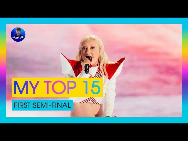 Eurovision 2024: Semi-final 1: My Top 15 [After the Show]