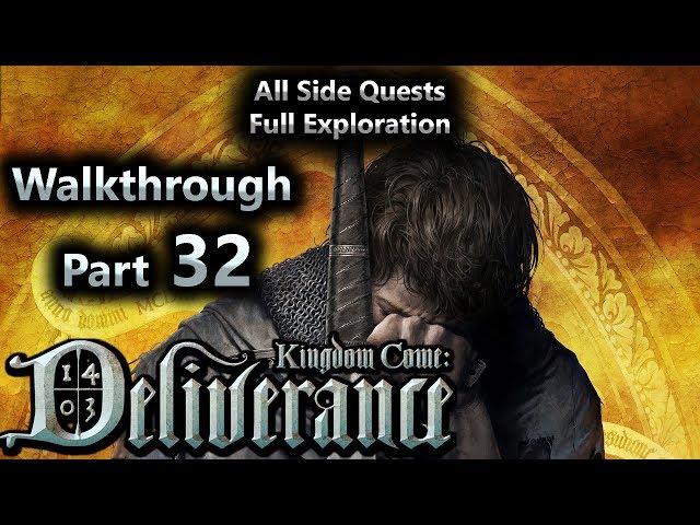 Kingdom Come Deliverance Walkthrough Part 32 (All Side Quests + Full Exploration)