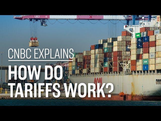 How do tariffs work? | CNBC Explains