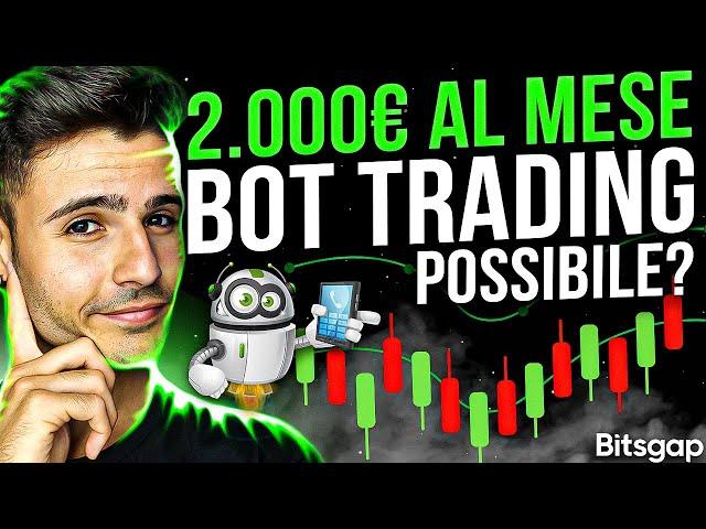  2.000€ AL MESE con BOT TRADING AUTOMATICO: È POSSIBILE? COME FUNZIONA? (prova gratis)