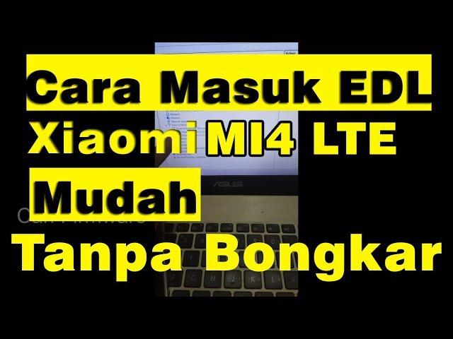 EDL Xiaomi Mi4 LTE Cancro Tanpa Bongkar