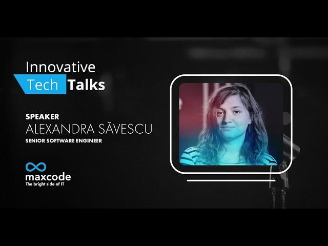 Alexandra Săvescu at Maxcode’s Innovative TechTalks 2022