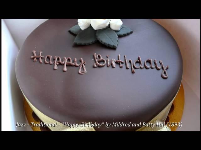 Jazz - Traditional - "Happy Birthday" by Mildred and Patty Hill (1893)