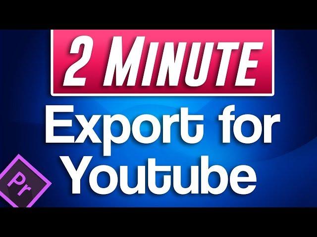 How to EXPORT for Youtube | Premiere Pro CC 2020 Tutorial