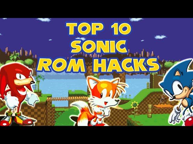 Top 10 Sonic the Hedgehog Rom Hacks