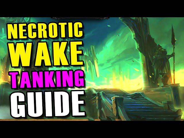 Necrotic Wake Tanking Guide - Learn to tank Necrotic Wake Dungeon