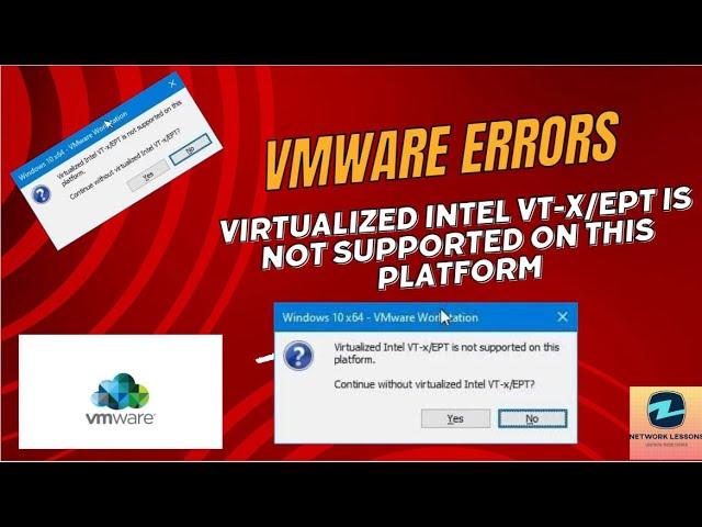 Virtualized Intel VT-x/EPT is Not Supported on This Platform - Solved