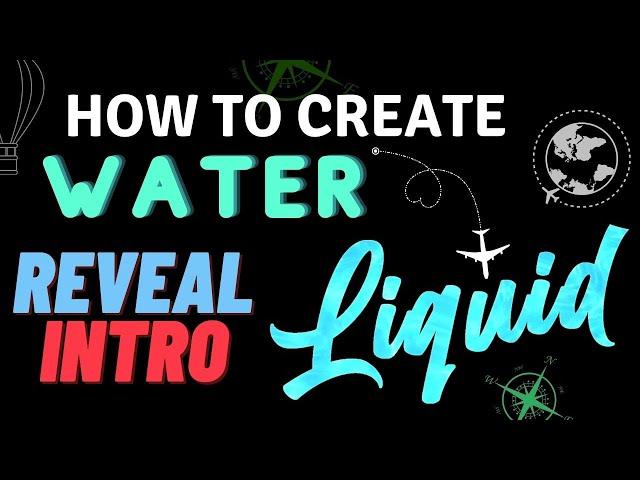 How to Create Liquid Water Text Reveal Intro