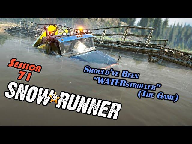 Waterlogged Logging | SnowRunner (Session 71)