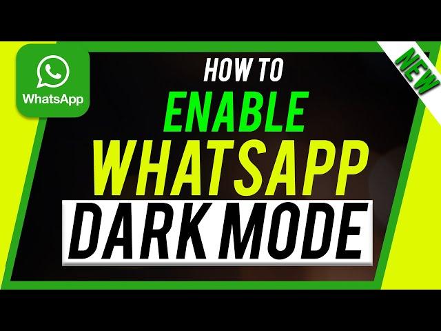 How to Enable Dark Mode on WhatsApp - New Update