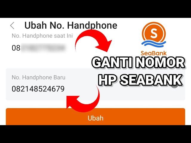 Cara Ganti Nomor HP SeaBank