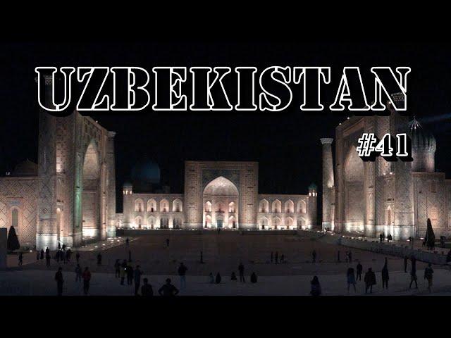 #41, Uzbekistan Part 1, Backpacking