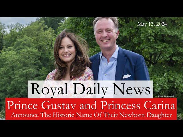 Prince Gustav And Princess Carina of S-W-B Reveal The Name Of Their Newborn Child & More #RoyalNews