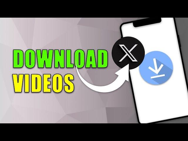 How to Download Videos From X Twitter