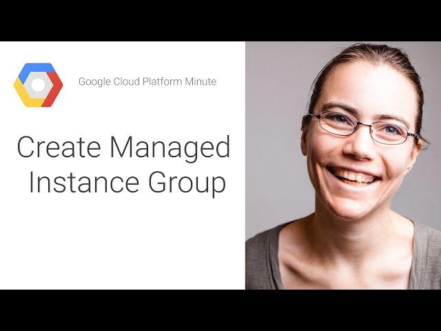 Create Managed Instance Group