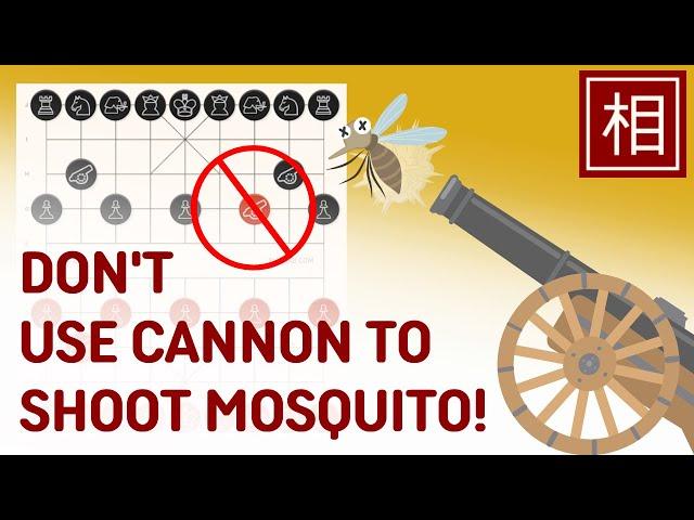 Don’t Use the Cannon to Shoot Mosquitos in Chinese Chess | Xiangqi beginner mistakes