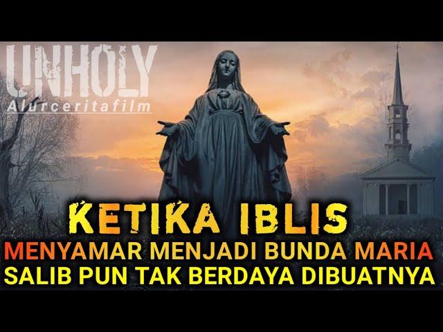 KETIKA IBLIS MENYAMAR MENJADI BUNDA MARIA UNTUK MENYESATKAN MANUSIA‼️AlurFilmHorror2021