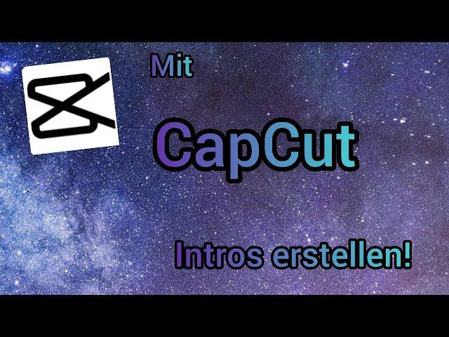 Intros mit CapCut erstellen! // Chaos-Squad_TV