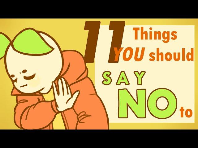 11 Things You Should Say "NO" To