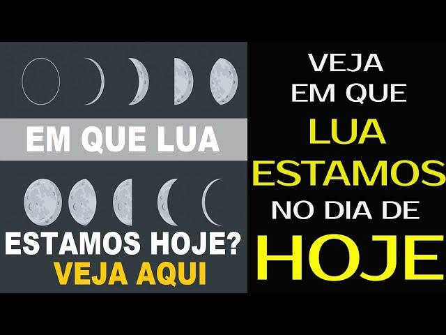 EM QUE LUA ESTAMOS HOJE 2024 - QUAL LUA ESTAMOS AGORA [Atualizado Diariamente]