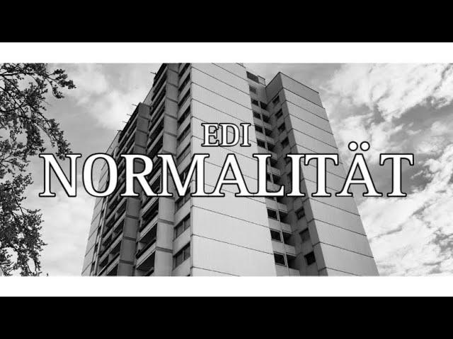 EDI - NORMALITÄT (prod. by Street Clapto) [Official Musikvideo]