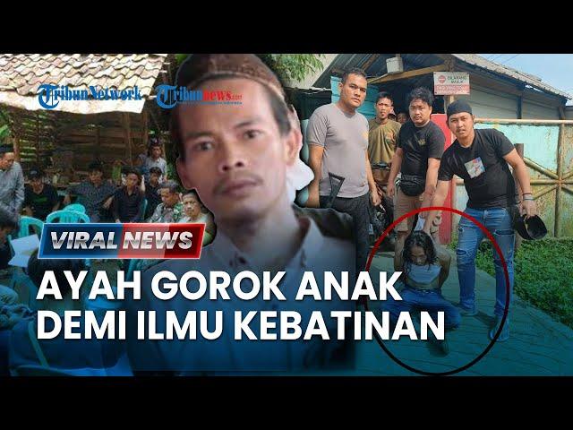 VIRAL NEWS: Ayah Gorok Anak Kandung saat Tidur Pulas di Serang, Diduga Demi Dalami Ilmu Kebatinan