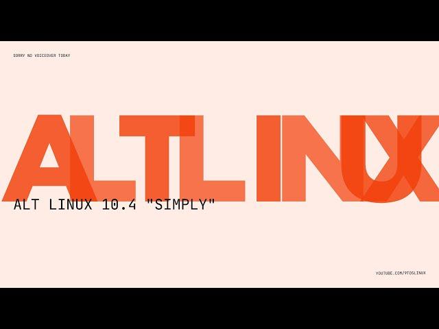 ALT Linux 10.4 "Simply": Easy & Secure Linux for Beginners (2024 Review)