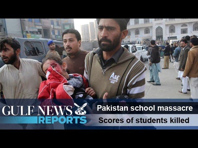 Pakistan school massacre - Gulf News Reports