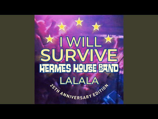 I Will Survive (Lalala) (Extended Version)