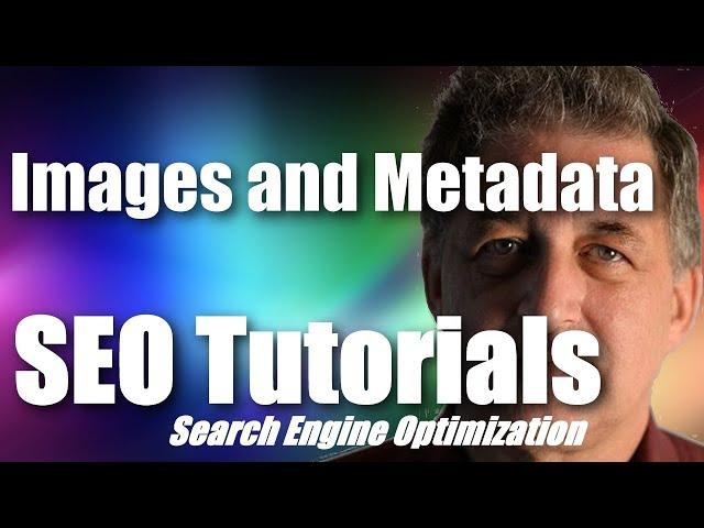 #046 SEO Tutorial For Beginners - Images , Metadata & SEO