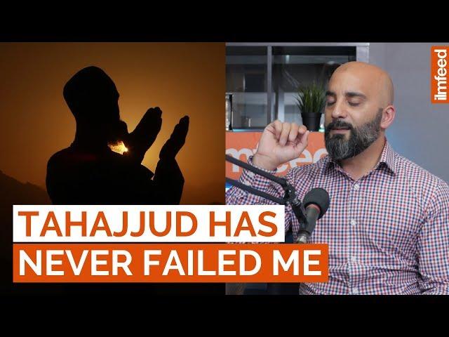 "Tahajjud has never failed me."