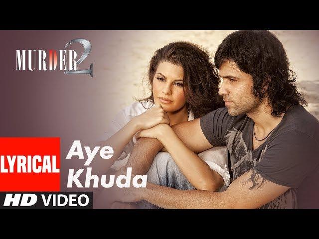 Murder 2: Aye Khuda Video With Lyrics | Emraan Hashmi, Jacqueline Fernandez