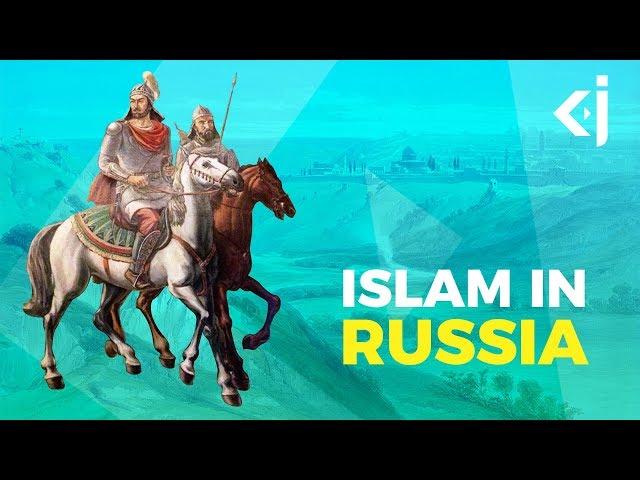 How did ISLAM Spread to RUSSIA? - KJ Vids