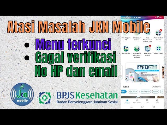 Cara verfikasi JKN Mobile, verifikasi nomor HP dan alamat email, serta menu terkunci. BPJS Kesehatan