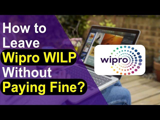 How to Leave Wipro WILP Without Paying Fine? | Wipro WILP | Wipro Resignation | Wipro Fine Amount